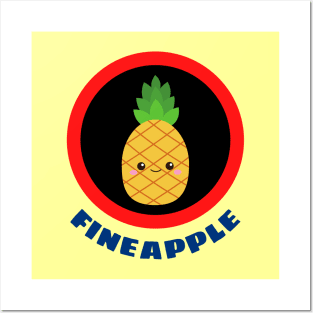 Fineapple - Pineapple Pun Posters and Art